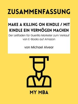 cover image of ZUSAMMENFASSUNG--Make a Killing on Kindle / Mit Kindle ein Vermögen Machen